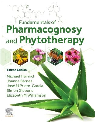 Fundamentals of Pharmacognosy and Phytotherapy E-Book: Fundamentals of Pharmacognosy and Phytotherapy E-Book