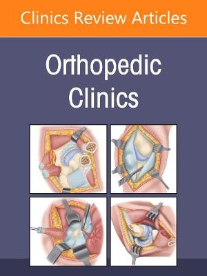 Education and Professional Development in Orthopedics, An Issue of Orthopedic Clinics, E-Book