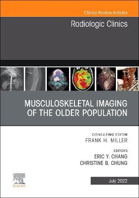 Musculoskeletal Imaging of the Older Population, An Issue of Radiologic Clinics of North America, E-Book: Musculoskeletal Imaging of the Older Population, An Issue of Radiologic Clinics of North America, E-Book