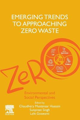 Emerging Trends to Approaching Zero Waste: Environmental and Social Perspectives