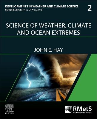 Science of Weather, Climate and Ocean Extremes, Volume 2