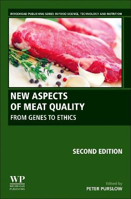 New Aspects of Meat Quality: From Genes to Ethics 2nd edition