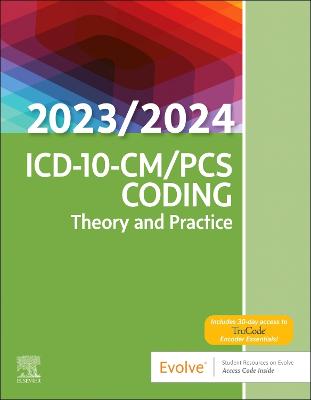 ICD-10-CM/PCS Coding: Theory and Practice, 2023/2024 Edition - E-Book: ICD-10-CM/PCS Coding: Theory and Practice, 2023/2024 Edition - E-Book