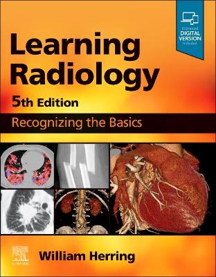 Learning Radiology: Recognizing the Basics 5th edition