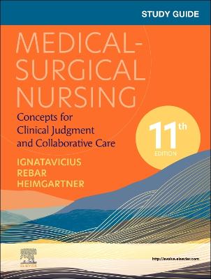 Study Guide for Medical-Surgical Nursing: Concepts for Clinical Judgment and Collaborative Care 11th edition