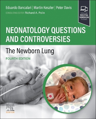 Neonatology Questions and Controversies: The Newborn Lung 4th edition