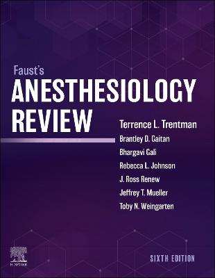 Faust's Anesthesiology Review - E-Book
