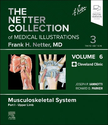 Netter Collection of Medical Illustrations: Musculoskeletal System, Volume  6, Part I - Upper Limb 3rd edition