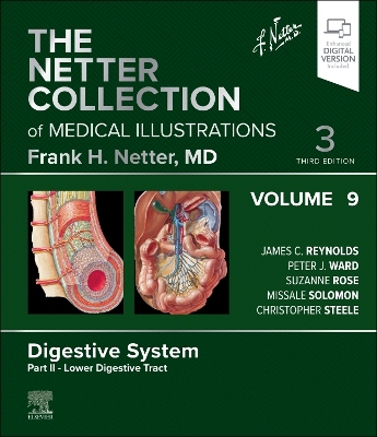 Netter Collection of Medical Illustrations: Digestive System, Volume 9, Part  II - Lower Digestive Tract 3rd edition