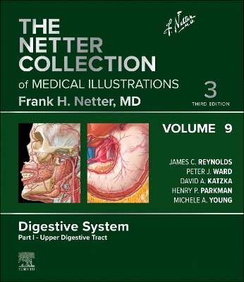 Netter Collection of Medical Illustrations: Digestive System, Volume 9, Part I - Upper Digestive Tract E-Book: The Netter Collection of Medical Illustrations: Digestive System, Volume 9, Part I - Upper Digestive Tract E-Book