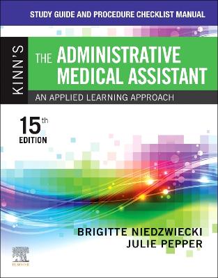 Study Guide and Procedure Checklist Manual for Kinn's The Administrative Medical Assistant - E-Book: Study Guide and Procedure Checklist Manual for Kinn's The Administrative Medical Assistant - E-Book
