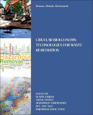 Biomass, Biofuels, Biochemicals: Circular Bioeconomy: Technologies for Waste Remediation