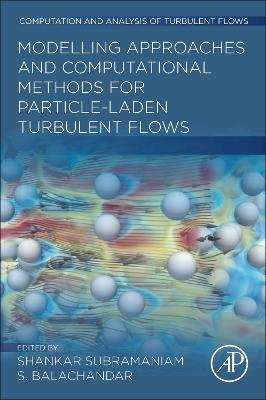 Modeling Approaches and Computational Methods for Particle-laden Turbulent  Flows