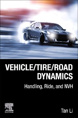 Vehicle/Tire/Road Dynamics: Handling, Ride, and NVH
