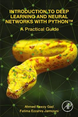 Introduction to Deep Learning and Neural Networks with Python(TM): A Practical Guide