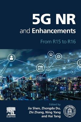 5G NR and Enhancements: From R15 to R16