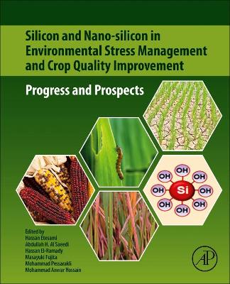 Silicon and Nano-silicon in Environmental Stress Management and Crop Quality  Improvement: Progress and Prospects