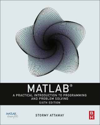 MATLAB: A Practical Introduction to Programming and Problem Solving 6th edition