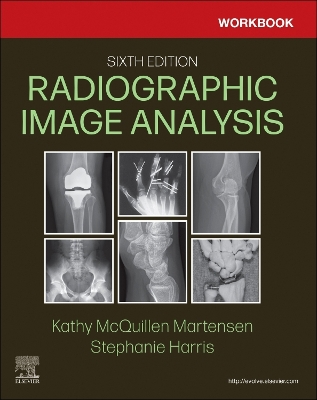 Workbook for Radiographic Image Analysis 6th edition
