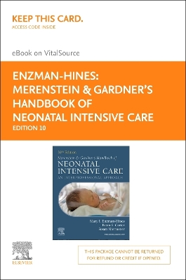 Merenstein & Gardner's Handbook of Neonatal Intensive Care - Elsevier eBook  on Vitalsource (Retail Access Card): an Inte: An Interprofessional Approach 10th edition