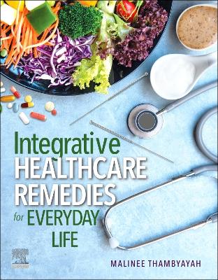 Integrative Healthcare Remedies for Everyday Life - E-Book: Integrative Healthcare Remedies for Everyday Life - E-Book