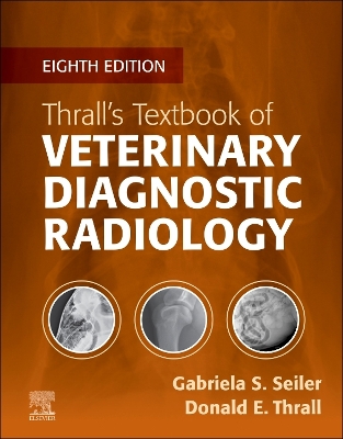 Thrall's Textbook of Veterinary Diagnostic Radiology - E-Book