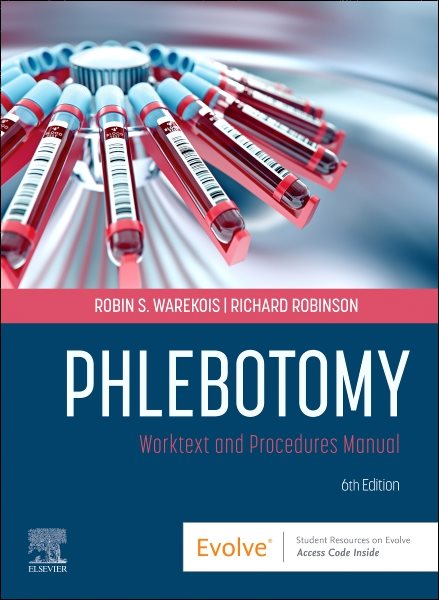 Phlebotomy: Worktext and Procedures Manual 6th edition