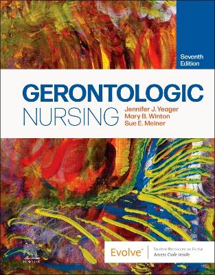 Gerontologic Nursing - E-Book: Gerontologic Nursing - E-Book