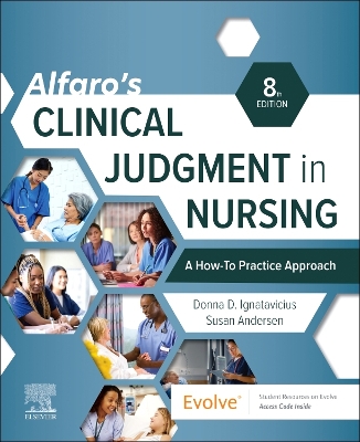 Alfaro's Clinical Judgment in Nursing: A How-To Practice Approach - E-Book: Alfaro's Clinical Judgment in Nursing: A How-To Practice Approach - E-Book
