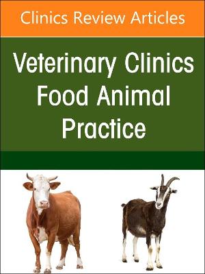 Ruminant Diagnostics and Interpretation, An Issue of Veterinary Clinics of  North America: Food Animal Practice, Volume 39-1