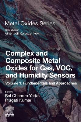 Complex and Composite Metal Oxides for Gas, VOC, and Humidity Sensors,  Volume 1: Fundamentals and Approaches