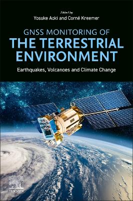 GNSS Monitoring of the Terrestrial Environment: Earthquakes, Volcanoes and Climate Change