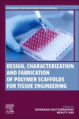 Design, Characterization and Fabrication of Polymer Scaffolds for Tissue  Engineering