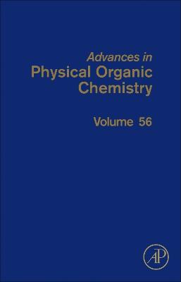 Advances in Physical Organic Chemistry, Volume 56