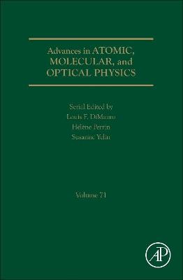Advances in Atomic, Molecular, and Optical Physics, Volume 71