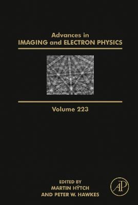 Advances in Imaging and Electron Physics, Volume 223