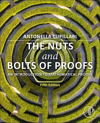Nuts and Bolts of Proofs: An Introduction to Mathematical Proofs