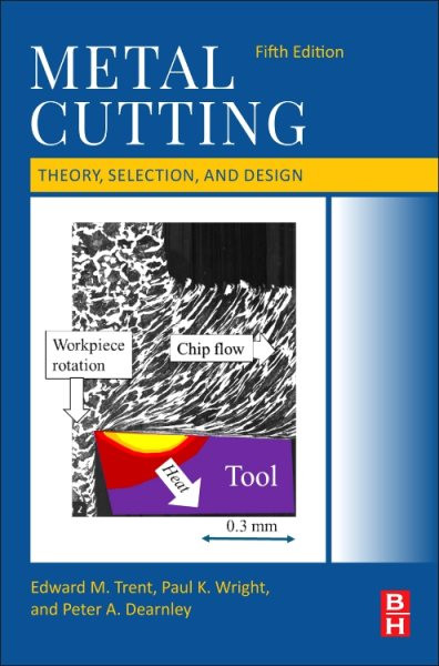 Metal Cutting: Theory, Selection, and Design 5th edition