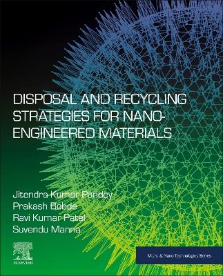 Disposal and Recycling Strategies for Nano-engineered Materials