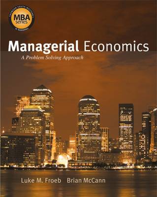 Managerial Economics: A Problem Solving Approach