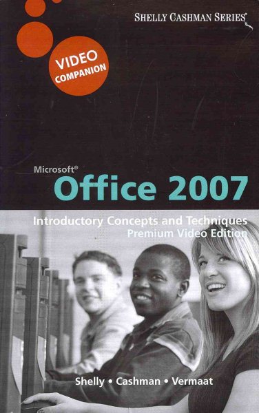 DVD Videos for Shelley/Vermaat's Microsoft Office 2007: Introductory  Concepts and Techniques, Windows XP Enhanced Edition