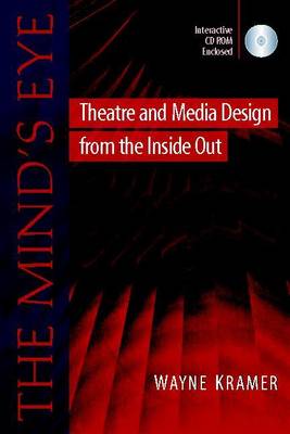 Mind's Eye: Theatre and Media Design from the Inside Out