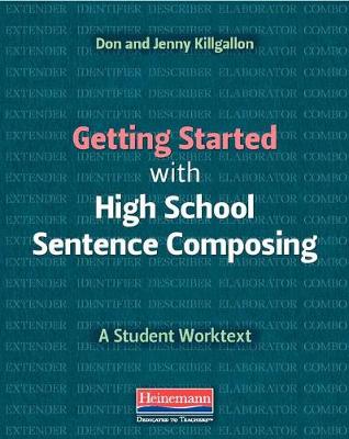 Getting Started with High School Sentence Composing: A Student Worktext