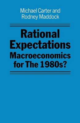 Rational Expectations: Macroeconomics for the 1980s? 3rd ed. 1984