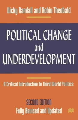 Political Change and Underdevelopment: A Critical Introduction to Third World Politics 2nd ed. 1998