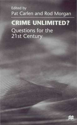 Crime Unlimited?: Questions for the Twenty-First Century
