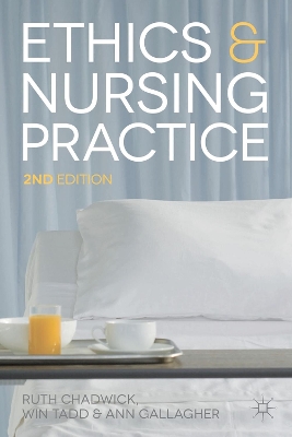 Ethics and Nursing Practice: A Case Study Approach 2nd edition
