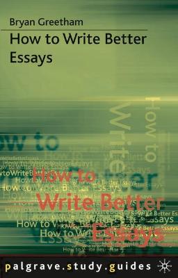 How to Write Better Essays