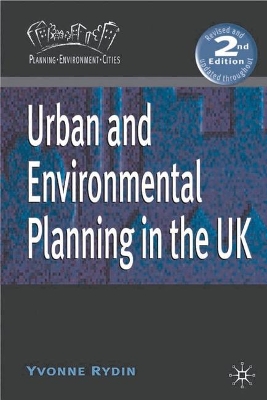 Urban and Environmental Planning in the UK 2nd ed. 2003