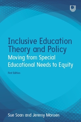 Inclusive Education Theory and Policy: Moving from Special Educational Needs  to Equity